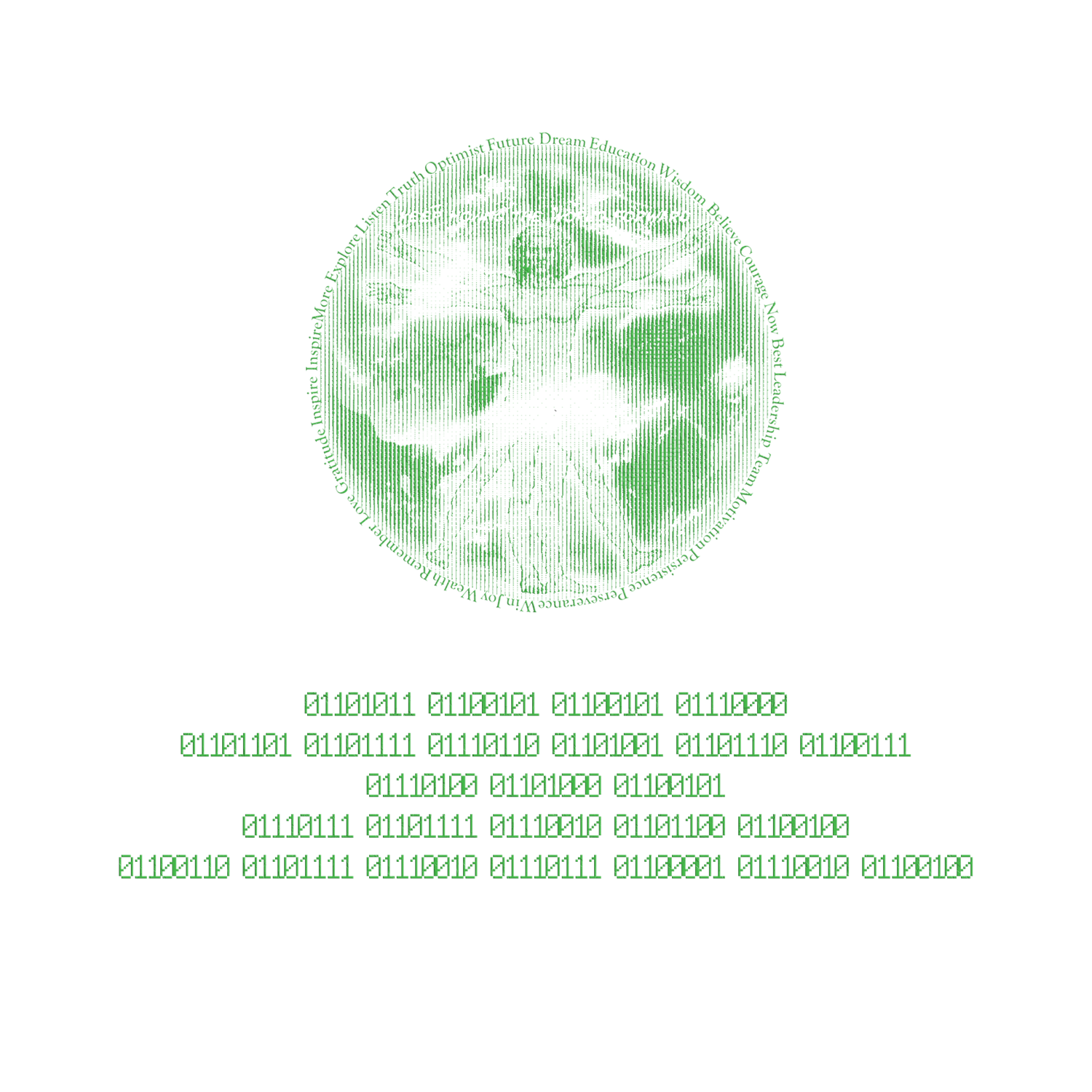 Binary instructions to keep moving the world forward — a green Earth ringed with virtues